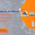 Remote vs. In-Office Work: What Blockchain Employees Prefer