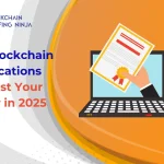 Top 10 Blockchain Certifications for Professionals in 2025