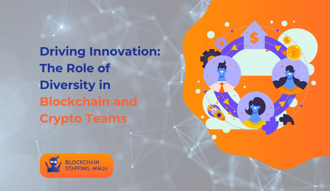 The Role of Diversity in Blockchain and Crypto Teams Driving Innovation